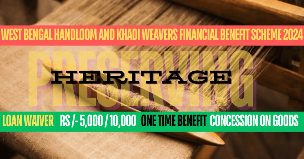 West Bengal Handloom and Khadi Weavers Financial Benefit Scheme 2024